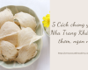 5 Cách chưng yến sào Nha Trang Khánh Hòa thơm, ngon nhất